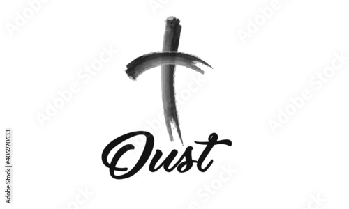 Dust, Lent Season Quote, Typography for print or use as poster, card, flyer or T Shirt