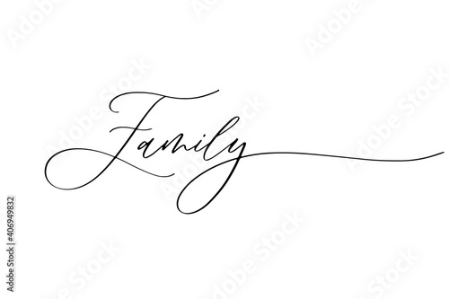 Family - hand drawn calligraphy inscription.