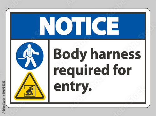 Notice Sign Body Harness Required For Entry