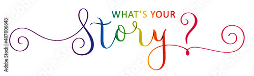 WHAT'S YOUR STORY? rainbow-colored vector brush calligraphy banner with spiral swashes