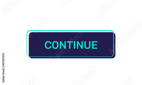 Continue vector buttons isolated on white background