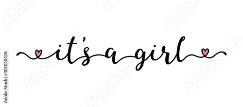 Hand sketched IT IS A GIRL  quote as logo. Lettering for web ad banner, flyer, header, advertisement, poster, label,sticker,announcement