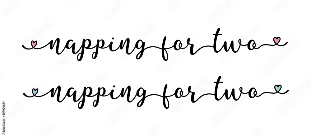 Hand sketched NAPPING FOR TWO quote as logo. Lettering for web ad banner, flyer, header, advertisement, poster, label,sticker,announcement Hand sketched NAPPING FOR TWO quote as logo. Lettering for web ad banner, flyer, header, advertisement, poster, label,sticker,announcement