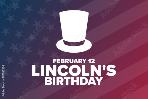 Lincoln's Birthday. February 12. Holiday concept. Template for background, banner, card, poster with text inscription. Vector EPS10 illustration.