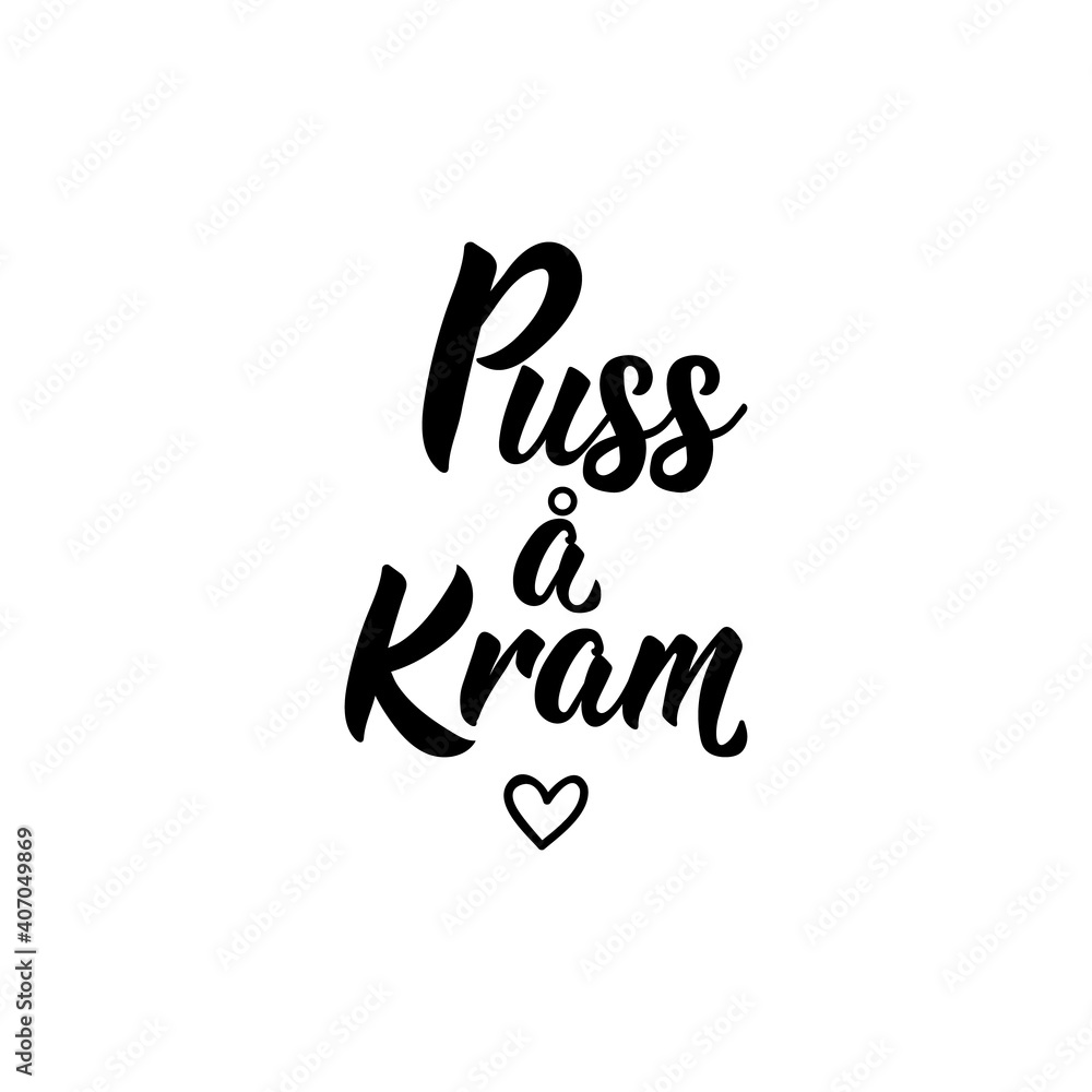 Translated from Swedish: Kisses and hugs. Lettering. Banner. Calligraphy vector illustration.