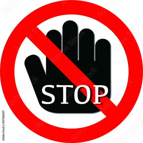 Prohibited and NO sign with STOP text and hand preventing entry on red circle with slash. Isolated on transparent background.