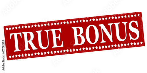 True bonus