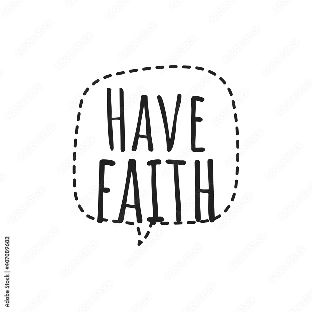 ''Have faith'' Lettering ''Have faith'' Lettering