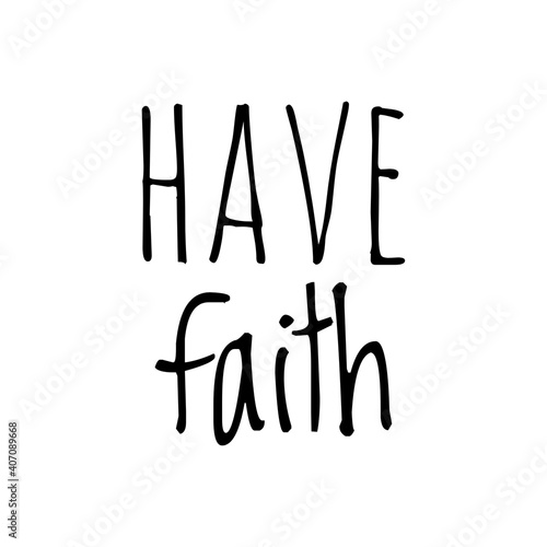   Have faith   Lettering