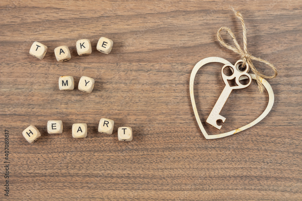 Wooden words Take my heart. Wooden words Take my heart.