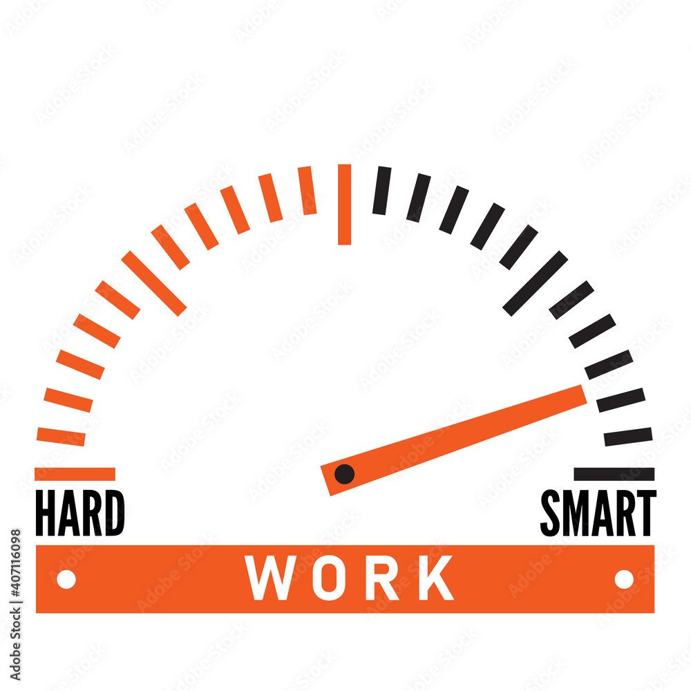 work smart not hard, efficiency meter work smart not hard, efficiency meter