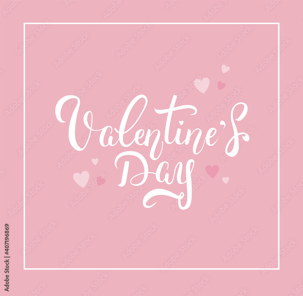 Valentine's Day beautiful greeting card. Romantic handwritten lettering in frame, with hearts on pink background. - Vector illustration