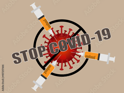 Stop Corona virus ​ with vaccine in the syringe. Covid-19 Disease treatment.