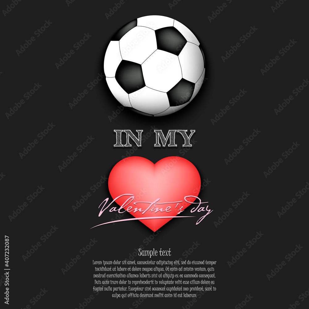 Soccer in my heart. Happy Valentines Day. Design pattern on the football theme for greeting card, logo, emblem, banner, poster, flyer, badges, t-shirt. Vector illustration Soccer in my heart. Happy Valentines Day. Design pattern on the football theme for greeting card, logo, emblem, banner, poster, flyer, badges, t-shirt. Vector illustration