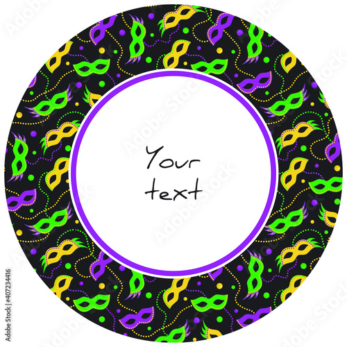 Mardi Gras round frame with carnival masks; for greeting cards, invitations, posters, banners. Vector illustration.