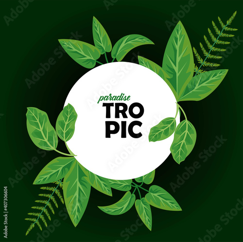 tropic word in circular frame with leaves plants nature poster