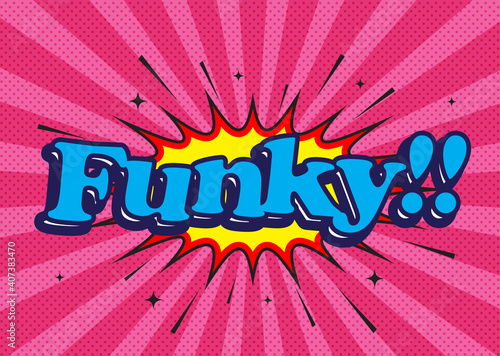 ファンキー Funky のテキストがアメリカンポップに弾ける Funky text burst in pop talking 