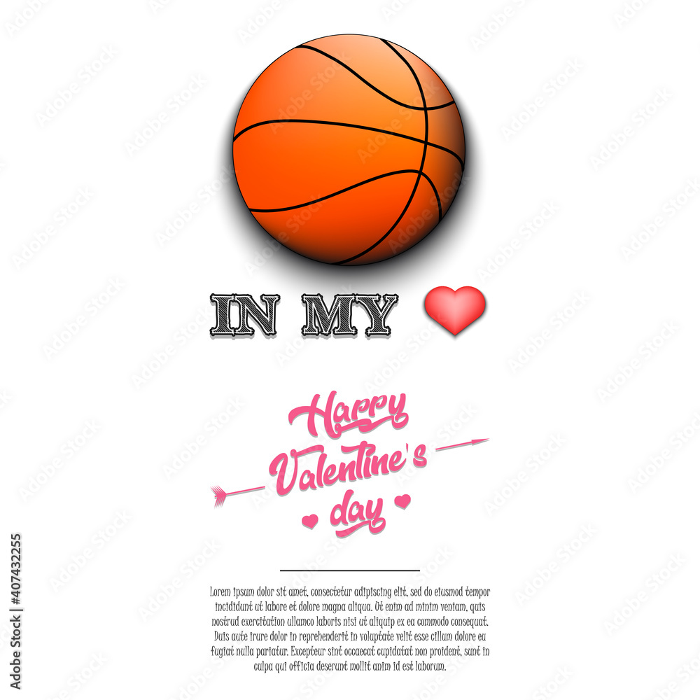 Basketball in my heart. Happy Valentines Day. Design pattern on the basketball theme for greeting card, logo, emblem, banner, poster, flyer, badges, t-shirt. Vector illustration