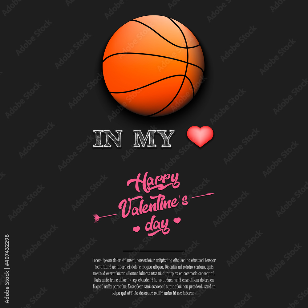 Basketball in my heart. Happy Valentines Day. Design pattern on the basketball theme for greeting card, logo, emblem, banner, poster, flyer, badges, t-shirt. Vector illustration