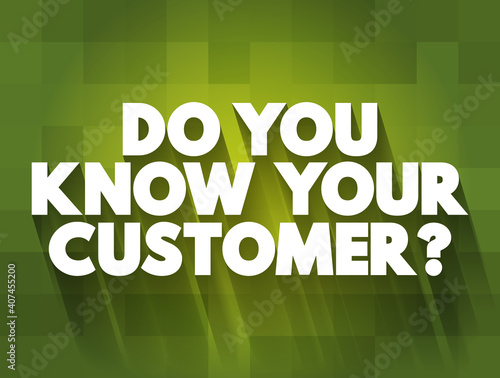 Do You Know Your Customer text, business concept background