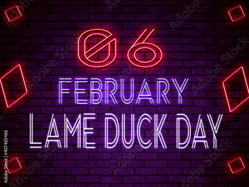 06 February Lame Duck Day, Neon Text Effect on Bricks Backgrand photo