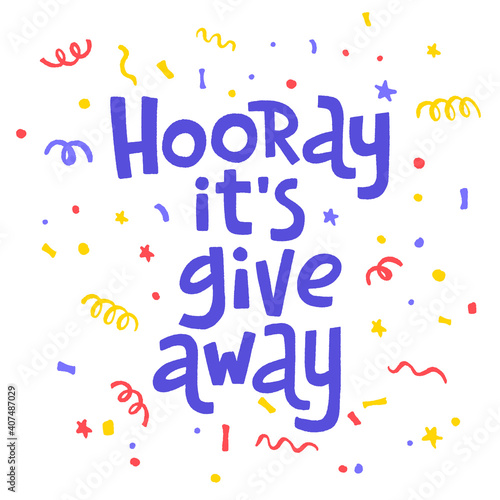 Hooray, it's giveaway. Promo banner for social media contests and special offers.