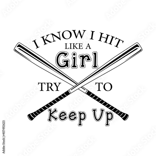 I Know I hit like a girl try to keep up lettering
