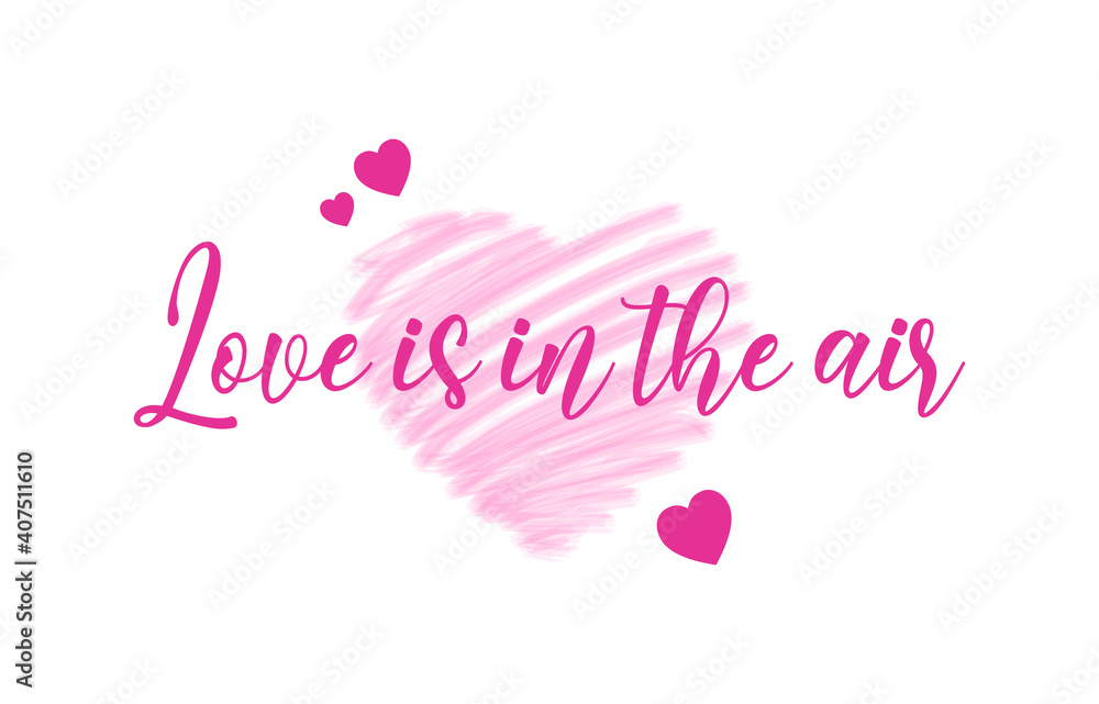 Valentines day background with brush heart pattern and Love is in the air text. Vector illustration, eps10. Suitable for Wallpapers, flyers, invitation, posters, brochure, banners, cards.
