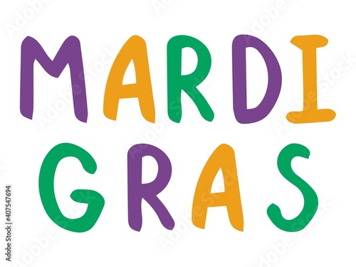 Mardi Gras handwriting font phrase colorful stock vector illustration. Purple, green and orange letters words isolated on white. Cartoon words for traditional festival carnival poster, cards and more