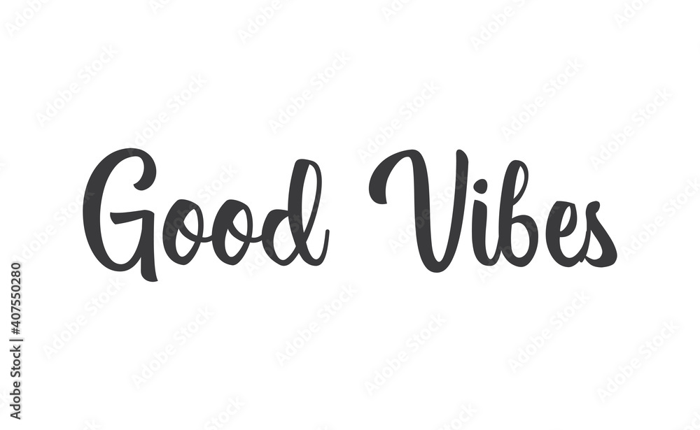 Good vibes calligraphic lettering. Vector text. Good vibes calligraphic lettering. Vector text.