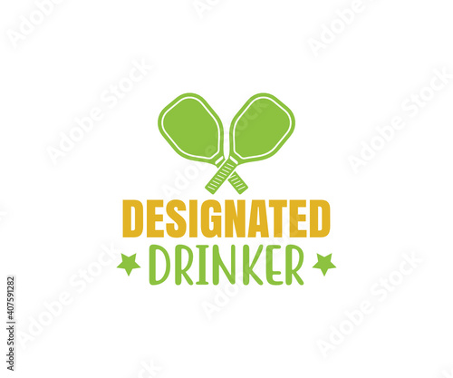 Designated drinker, Pickleball Designs, Pickleball T-shirt vector, Typography T-shirt Design, Designated drinker SVG
