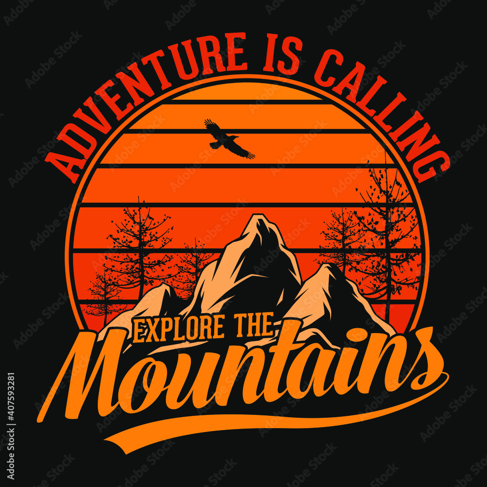 Adventure is calling explore the mountains - t-shirt, wild, typography, mountain vector - Adventure and wild t shirt design for nature lover.  vector de Stock | Adobe Stock