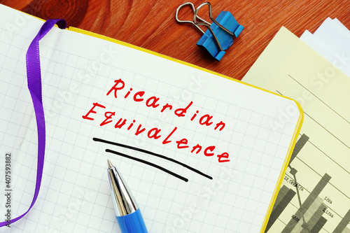 Conceptual photo about Ricardian Equivalence with handwritten text.
