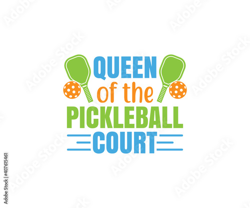 Queen of the pickleball court, Pickleball Designs, Pickleball T-shirt vector, Typography T-shirt Design