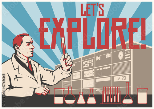 Let's explore! Retro Scientific Propaganda Posters Stylization, Chemist, Chemical Vessels, Laboratory Background