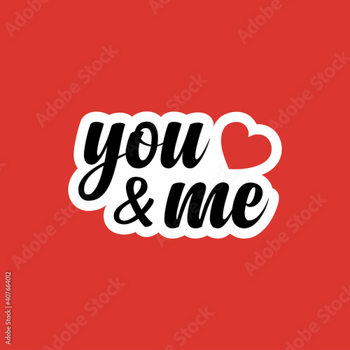 You and me lettering sticker