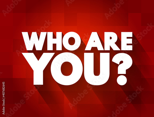 Who Are You question text quote, concept background