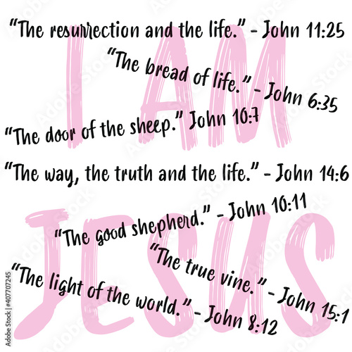 Jesus' I AM vector statements on white in gospel of John in the Bible's new testament. I am the way, truth, life, vine, resurrection, shepherd, bread and light of the world.