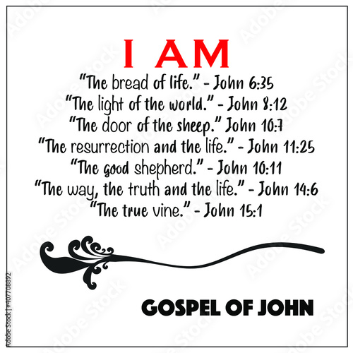Jesus' I AM vector statements on white in gospel of John in the Bible's new testament. I am the way, truth, life, vine, resurrection, shepherd, bread and light of the world.