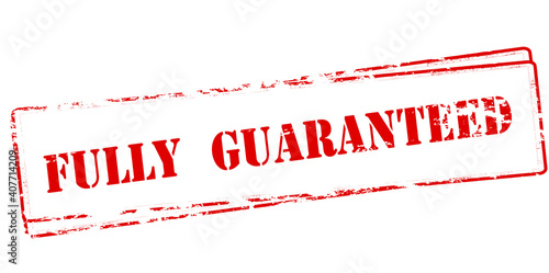 Fully guaranteed
