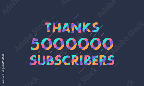 Thanks 5000000 subscribers, 5M subscribers celebration modern colorful design.