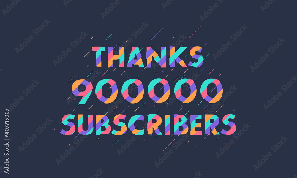 Thanks 900000 subscribers, 900K subscribers celebration modern colorful design.