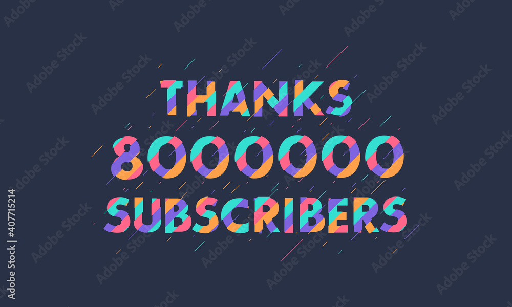 Thanks 8000000 subscribers, 8M subscribers celebration modern colorful design.