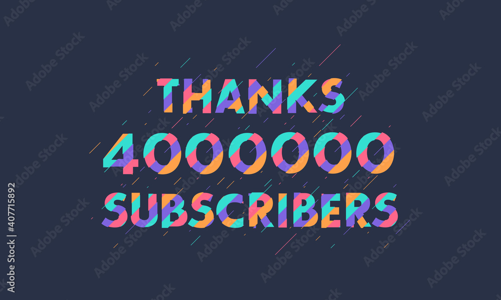 Thanks 4000000 subscribers, 4M subscribers celebration modern colorful design.