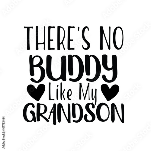 There's No Buddy Like My Grandson