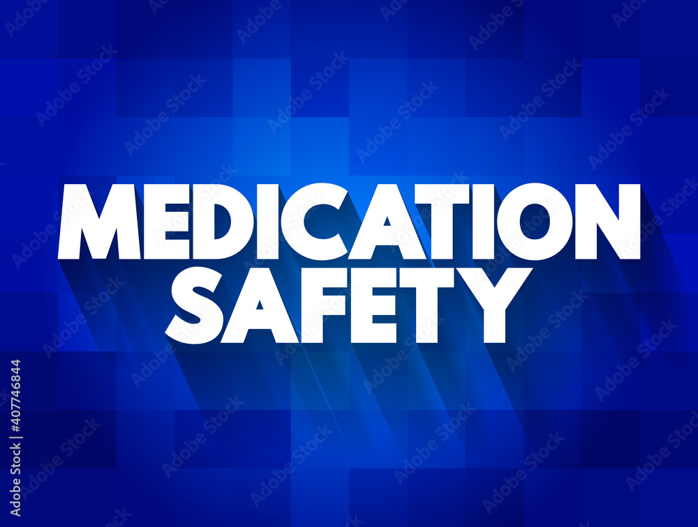 Medication Safety text quote, health concept background