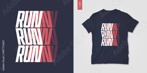 Graphic t-shirt design, poster, typography on the topic of sports running. Vector illustration