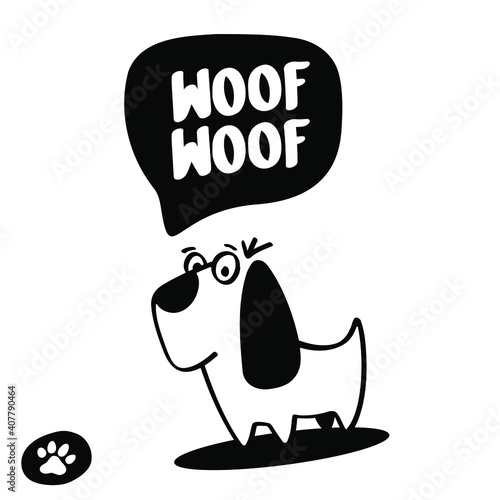 A cute hand-drawn dog says woof woof.