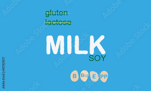 Soy milk. Soy milk packaging label. The word on a blue background, the indication of vitamins. Gluten and lactose free.