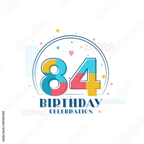 84 Birthday celebration  Modern 84th Birthday design